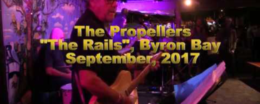 "It All Comes Back" - The Propellers live @ The Rails, Byron Bay, 2017