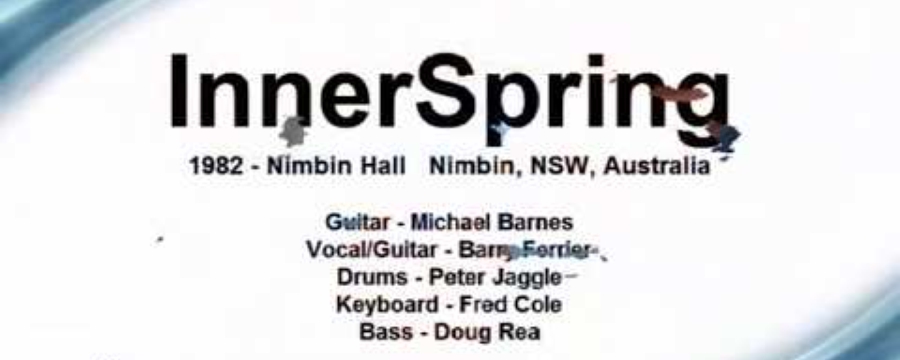 "Innerspring" feat. Barry Ferrier . Nimbin Town Hall Australia 1982 "I've Heard that Story Before"